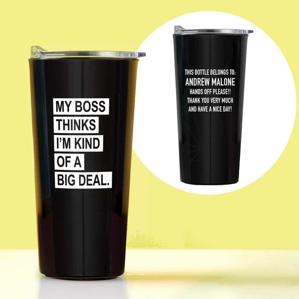 Custom: Road Trip Travel Mug - My Boss Thinks I'm A Big Deal