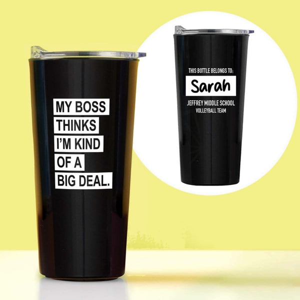 Custom: Road Trip Travel Mug - My Boss Thinks I'm A Big Deal